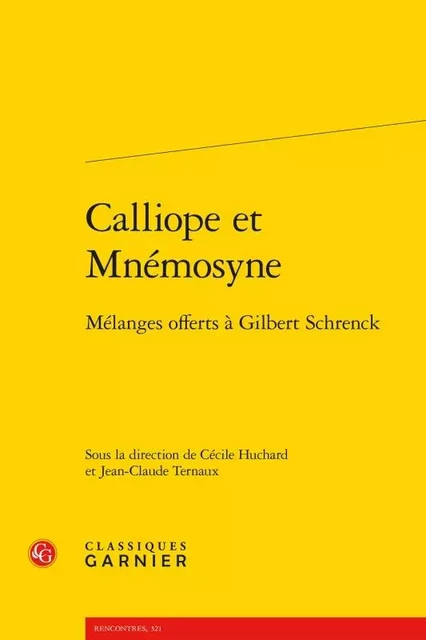 Calliope et Mnémosyne -  Collectif - CLASSIQ GARNIER