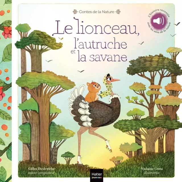 Contes de la nature - Le lionceau, l'autruche et la savane - Gilles Diederichs - HATIER JEUNESSE