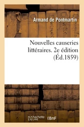 Nouvelles causeries littéraires. 2e édition