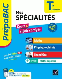 Prépabac - Mes spécialités Maths, Physique-chimie, Grand oral & Maths expertes Tle - Bac 2025