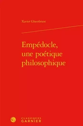 Empédocle, une poétique philosophique