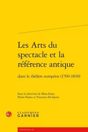 Les Arts du spectacle et la référence antique