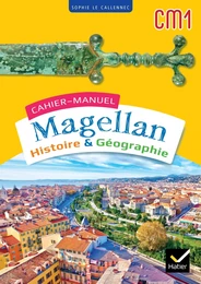 Magellan Histoire Géographie CM1 - Ed. 2023 - Cahier de l'élève