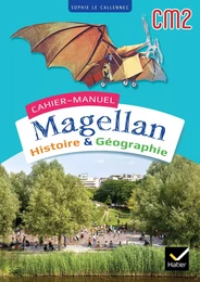 Magellan Histoire Géographie CM2 - Ed. 2023 - Cahier de l'élève