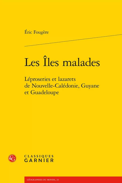 Les Îles malades - Eric Fougere - CLASSIQ GARNIER