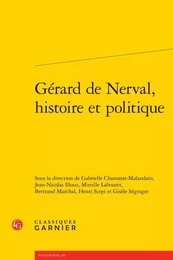 Gérard de Nerval, histoire et politique