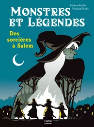 Monstres et légendes - Des sorcières à Salem - CE1/CE2 8/9 ans