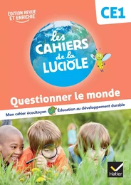 Les Cahiers de la Luciole CE1 - Ed. 2023 - Questionner le monde