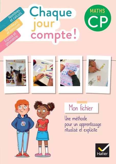 Chaque jour compte - Maths CP Ed. 2022 - fichier de l'élève - Pauline Negrel-Lion, Catherine Mallard, Jennifer Rivière, Harmonie Tessier - HATIER