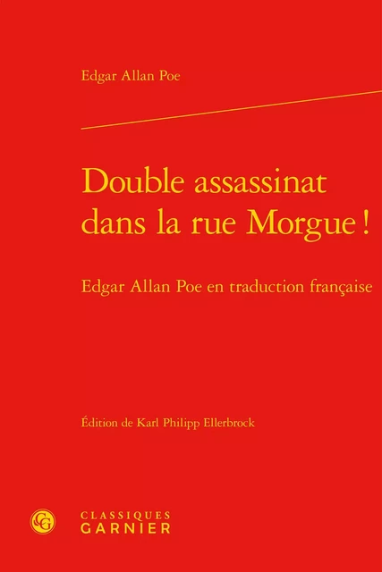 Double assassinat dans la rue Morgue ! - Edgar Allan Poe - CLASSIQ GARNIER