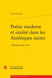 Poésie moderne et oralité dans les Amériques noires