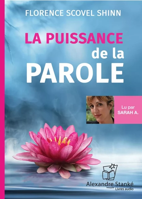 LA PUISSANCE DE LA PAROLE -  SCOVEL SHINN FLORENC - ALEX STANKE