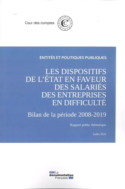 Les dispositifs de l'Etat en faveur des salariés des entreprises en difficulté -  Cour Des Comptes - DOC FRANCAISE