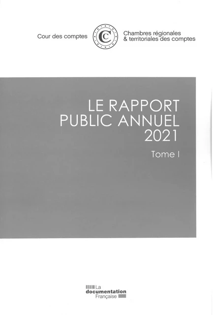 Le rapport public annuel 2021 T1 de la Cour des comptes  -  Cour Des Comptes - DOC FRANCAISE