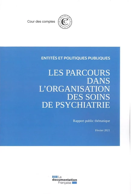 Les parcours dans l'organisation des soins de psychiatrie  -  Cour Des Comptes - DOC FRANCAISE