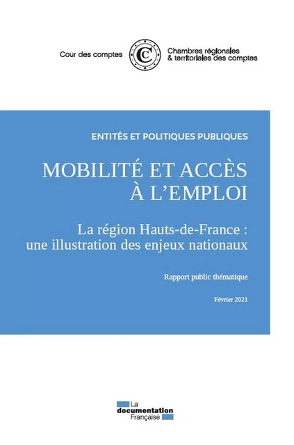 Mobilité et accès à l'emploi. La région Hauts de France : Une illustration des enjeux nationaux  -  Cour Des Comptes - DOC FRANCAISE