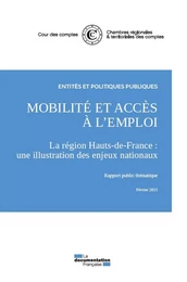 Mobilité et accès à l'emploi. La région Hauts de France : Une illustration des enjeux nationaux 