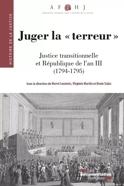 Juger la terreur  -  Association française pour l'histoire de la justice - DOC FRANCAISE