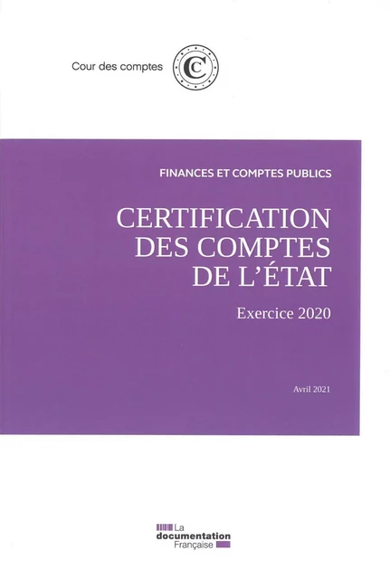 Certification des comptes de l'Etat - Exercice 2020 -  Cour Des Comptes - DOC FRANCAISE