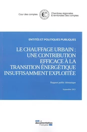 Le chauffage urbain : Une contribution efficace à la transition énergétique insuffisamment exploitée