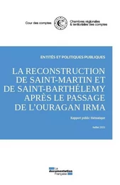 La reconstruction de Saint-Martin et de Saint-Barthelemy après le passage de l'ouragan Irma 