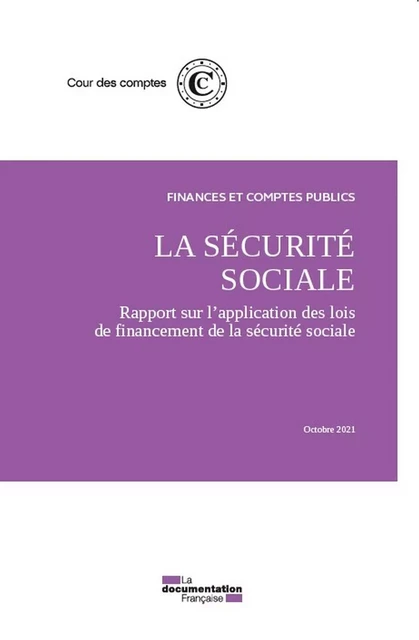 La sécurité sociale -  Cour Des Comptes - DOC FRANCAISE