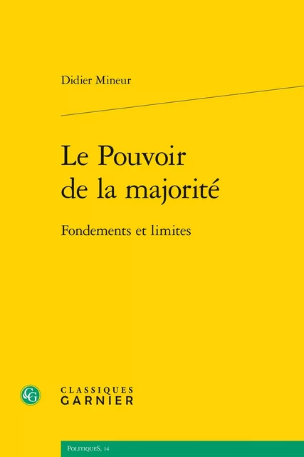 Le Pouvoir de la majorité - Didier Mineur - CLASSIQ GARNIER