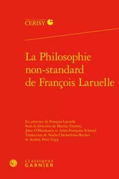 La Philosophie non-standard de François Laruelle