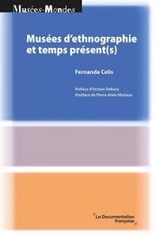 Musées d’ethnographie et temps présent(s)