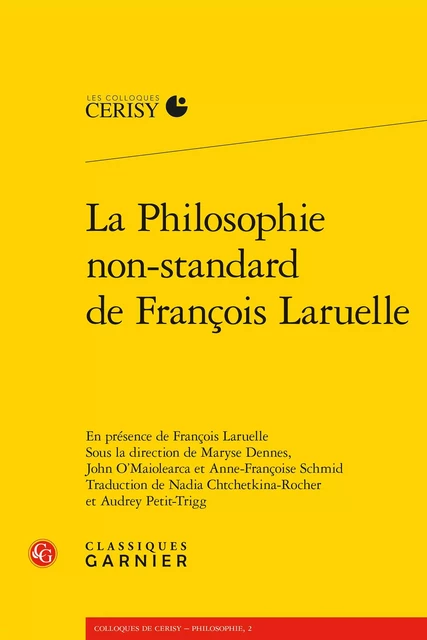 La Philosophie non-standard de François Laruelle -  Collectif - CLASSIQ GARNIER