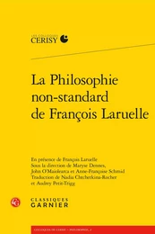 La Philosophie non-standard de François Laruelle