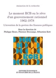 Le moment RCB ou le rêve d'un gouvernement rationnel 1962-1978