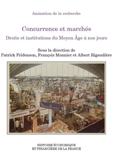 Concurrence et marchés - Patrick Fridenson, François Monnier, Albert Rigaudière - IGPDE