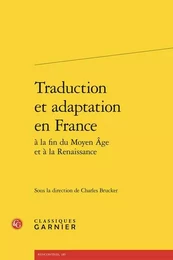 Traduction et adaptation en france à la fin du moyen age et à la renaissance