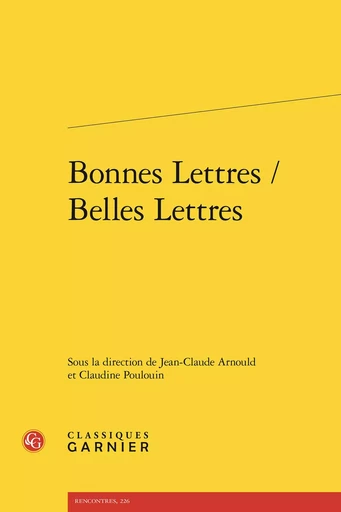 Bonnes Lettres / Belles Lettres -  Collectif - CLASSIQ GARNIER