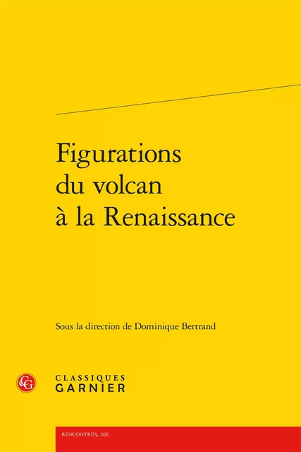 Figurations du volcan à la Renaissance -  ANONYME - CLASSIQ GARNIER