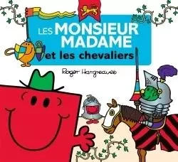 Les Monsieur Madame - Les Monsieur Madame et les chevaliers -  - HACHETTE JEUN.