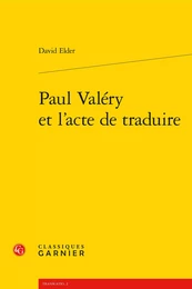 Paul Valéry et l'acte de traduire