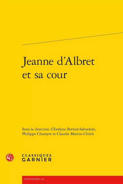 Jeanne d'Albret et sa cour -  ANONYME - CLASSIQ GARNIER