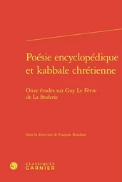 Poésie encyclopédique et kabbale chrétienne