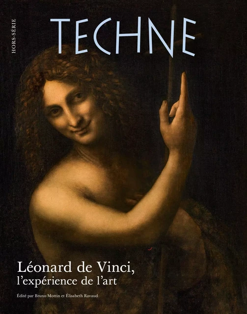 TECHNE, HORS SERIE, 2024. LEONARD DE VINCI. L'EXPERIENCE DE L'ART -  MOTTIN, RAVAUD - TECHNE