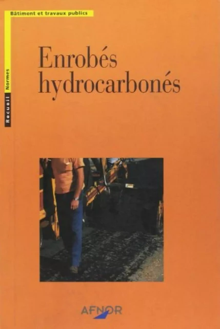 Enrobes Hydrocarbones -  Association française de normalisation - AFNOR