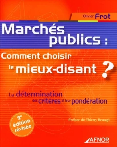 Marchés publics : Comment choisir le mieux-disant ? - Olivier Frot - AFNOR