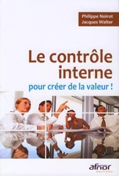 Le contrôle interne pour créer de la valeur !