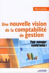 Une nouvelle vision de la comptabilité de gestion