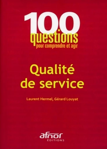 Qualité de service - Laurent Hermel, Gérard Louyat - AFNOR