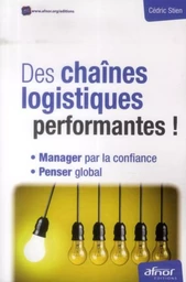 Des chaînes logistiques performantes !