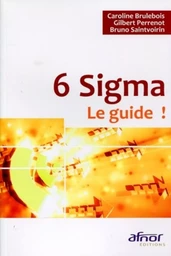 6 Sigma - Le guide !