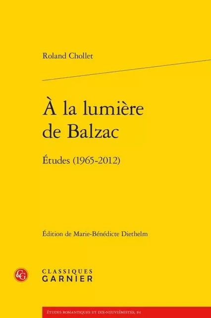 À la lumière de Balzac - Roland Chollet - CLASSIQ GARNIER