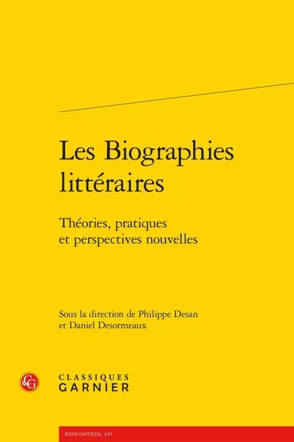 Les Biographies littéraires -  Collectif - CLASSIQ GARNIER